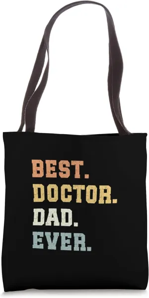Best Doctor Dad Ever Father's Day Funny Doctor Tote Bag