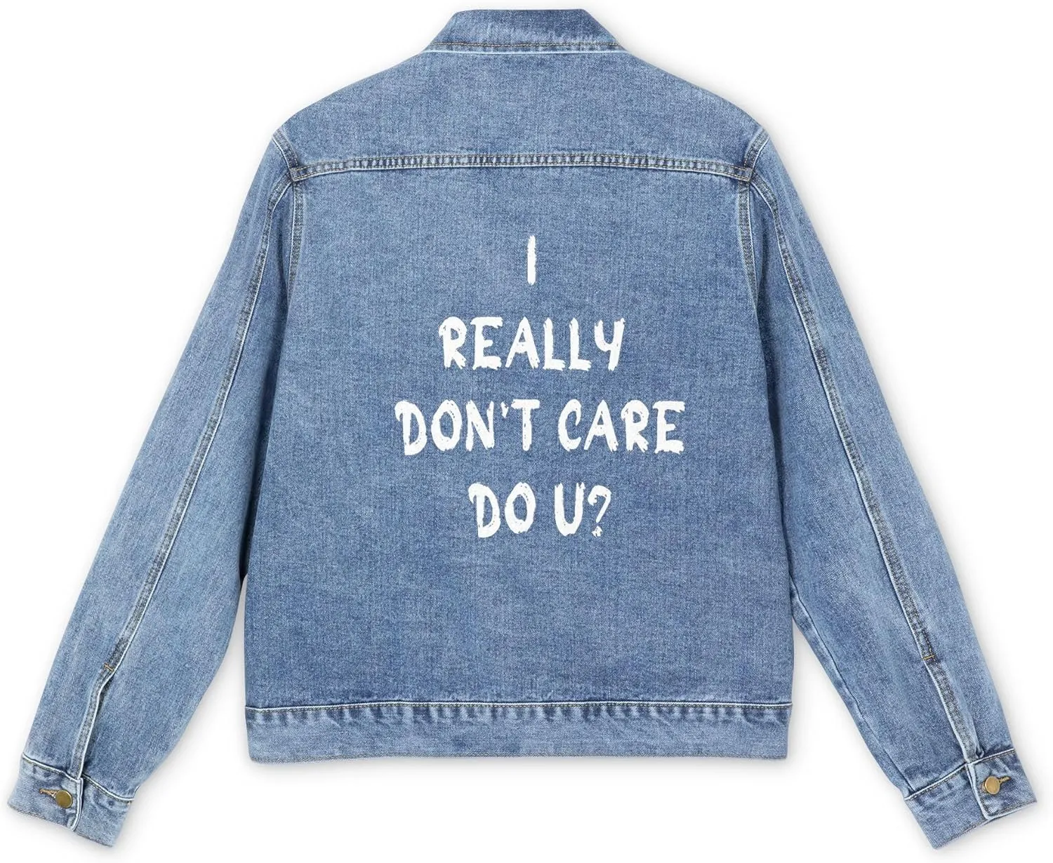 I Really Don't Care Do You Printed on Back Denim Jacket, Trendy Denim Jacket, Statement Jacket
